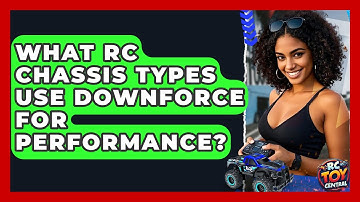 What RC chassis types use downforce for performance? - RC Toy Central