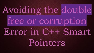 Avoiding the double free or corruption Error in C+ +  Smart Pointers
