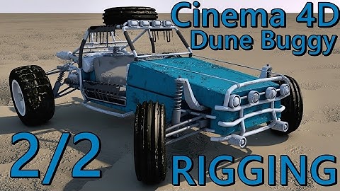 CINEMA 4D | DUNE BUGGY | 3D RIGGING | TUTORIAL 2/2