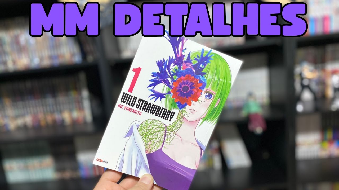 WILD STRAWBERRY | MM DETAILS #3 - YouTube