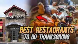 WHAT ARE THE BEST RESTAURANTS OPEN ON THANKSGIVING?