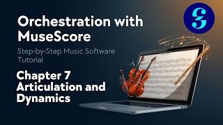MuseScore Basics Course | Ch. 7 Articulation and Dynamics