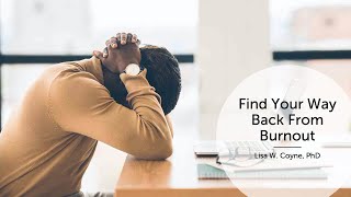 Find Your Way Back From Burnout
