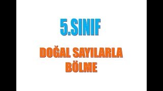 5.Sinif Doğal Sayilarla Bölme İşlemi̇