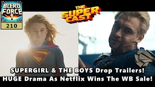 SUPERGIRL & THE BOYS Drop Trailers! HUGE Drama As Netflix Wins the WB Sale! | The SUPER-CAST 210