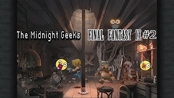 I Want To Be Your Canary! | Final Fantasy IX #2