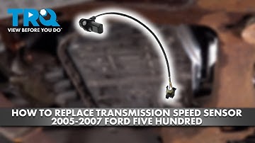 How to Replace Transmission Speed Sensor 2005-2007 Ford Five Hundred