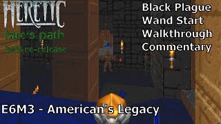 Heretic (2025 Edition Black Plague 100%) Walkthrough (E6M3: American's Legacy)