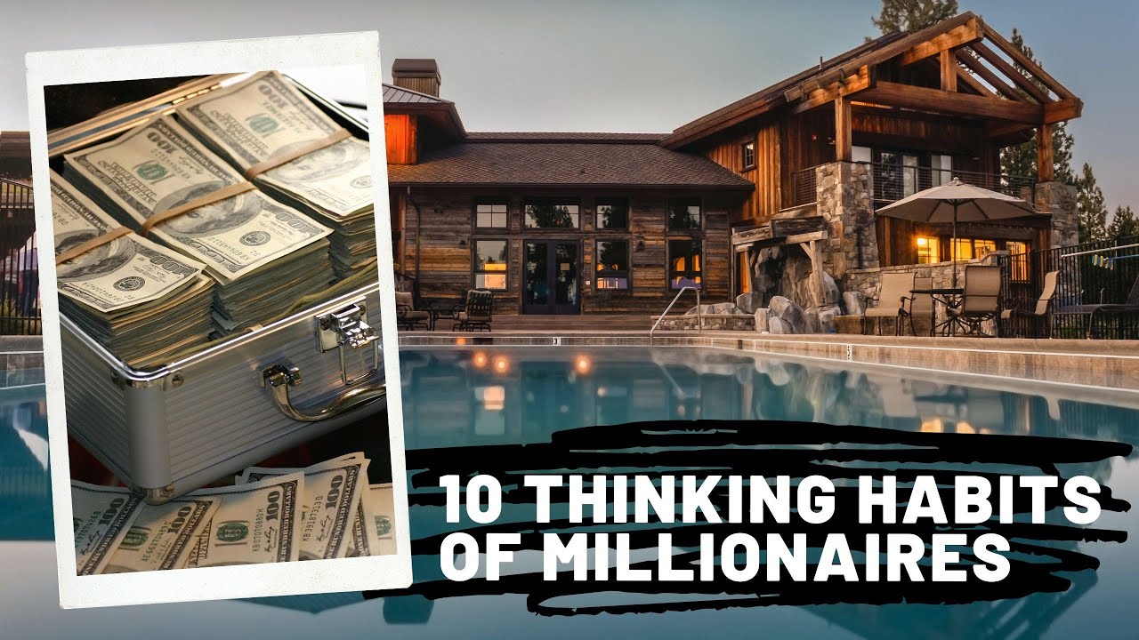 Top 10 thinking habits of millionaires. Rich people habits to follow ...