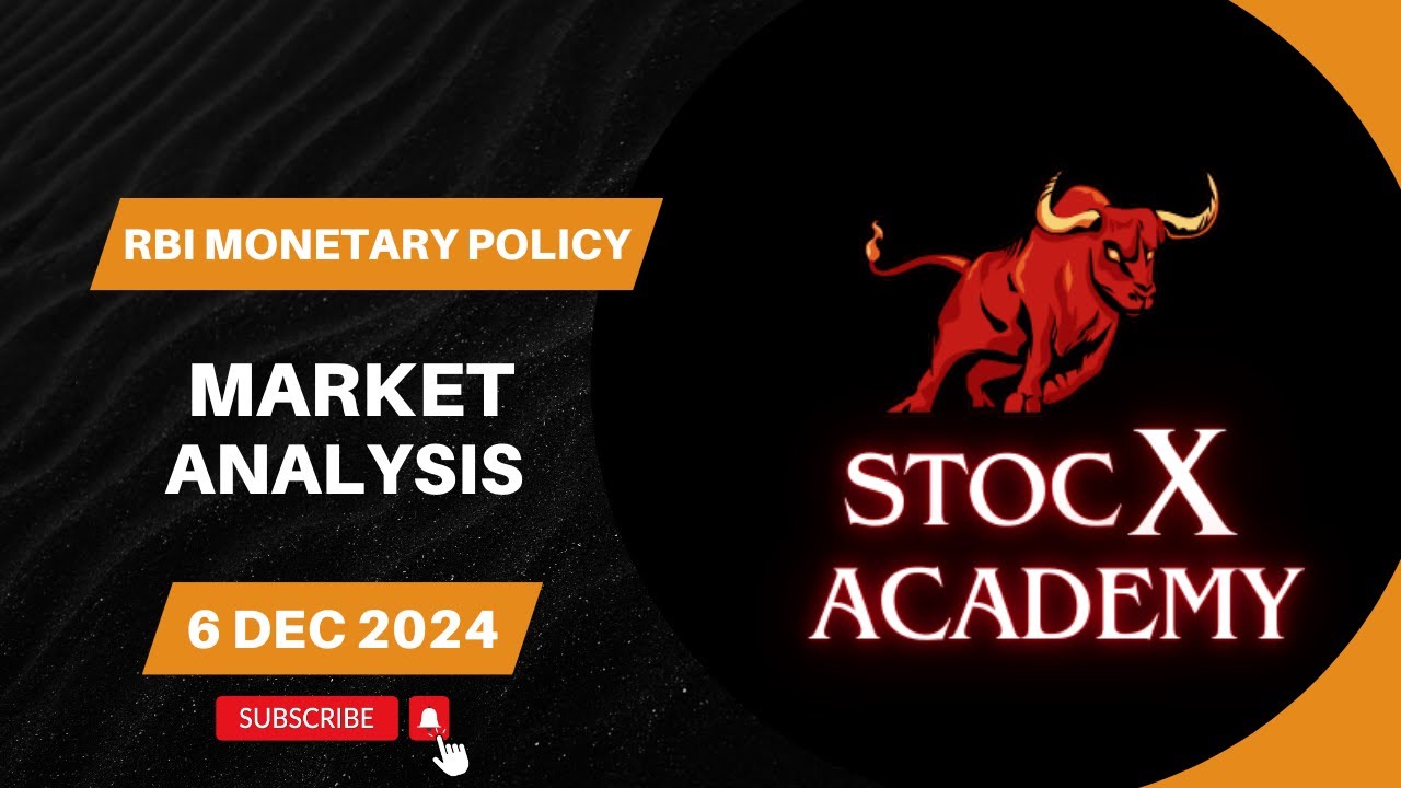 Market analysis for 6 dec 2024 | Rbi monetary policy