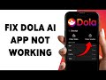 How To Fix Dola AI App Not Working | Troubleshoot Dola AI Issues 2026