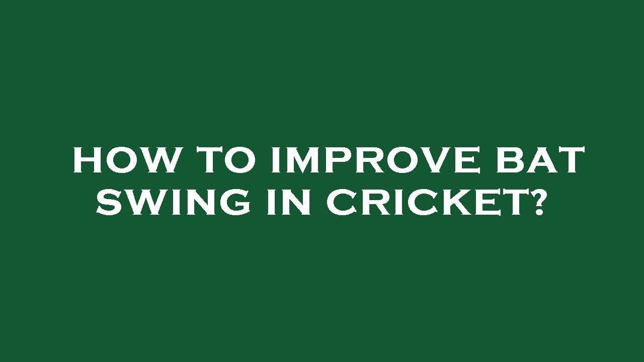 How to improve bat swing in cricket? YouTube