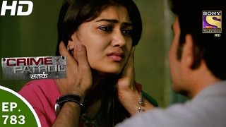 Crime Patrol - क्राइम पेट्रोल सतर्क - Ep 783 - Case 21 / 2017 (Part 2) - 26th Mar, 2017