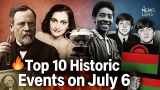 July 6 in History: 10 Moments That Left a Mark on the World