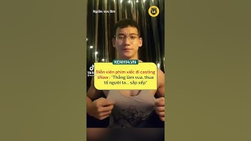 Diễn viên phim xiếc đi casting show : “Thắng làm vua,Thua tố người ta…Sắp xếp” #kenh14 #shorts