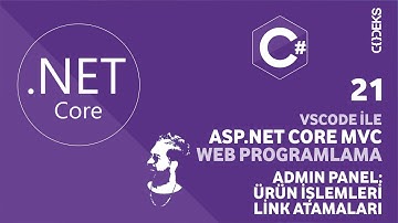 #21 - VSCode İle ASPNET Core MVC  Web Programlama: Admin Panel - Ürün İşlemleri Link Atamaları