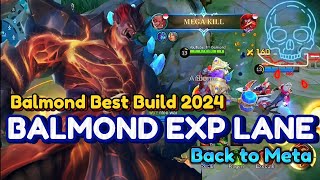 Sekarang Balmond Exp Lane Emang Kuat, Buktikan Sendiri | Build Balmond Exp Lane Tersakit 2024 | MLBB