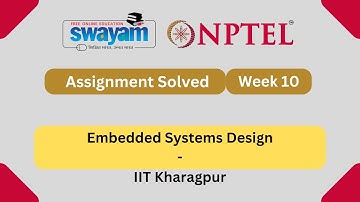 Embedded Systems Design Week 10 | NPTEL ANSWERS 2025 | #nptel2025 #myswayam #nptel