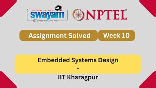 Embedded Systems Design Week 10 | NPTEL ANSWERS 2025 | #nptel2025 #myswayam #nptel