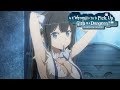 Is It Wrong to Try to Pick Up Girls in a Dungeon? - Opening | Hey World