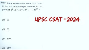 How many consecutive zeroes are there... | upsc csat 2024 maths solution | csat maths