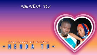 Sharobaro wa njombe _ NENDA TU _  Audio