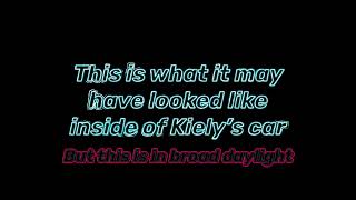 This is what it may have looked like inside Kiely Rodni’s car