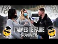 Taimes te faire dominer   micro trottoir