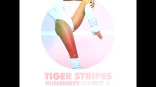 Tiger Stripes - Runaways (Alexis Raphael Remix)