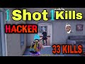 33 Kills Hacker 1 bullet 1 Kill 😱🤬