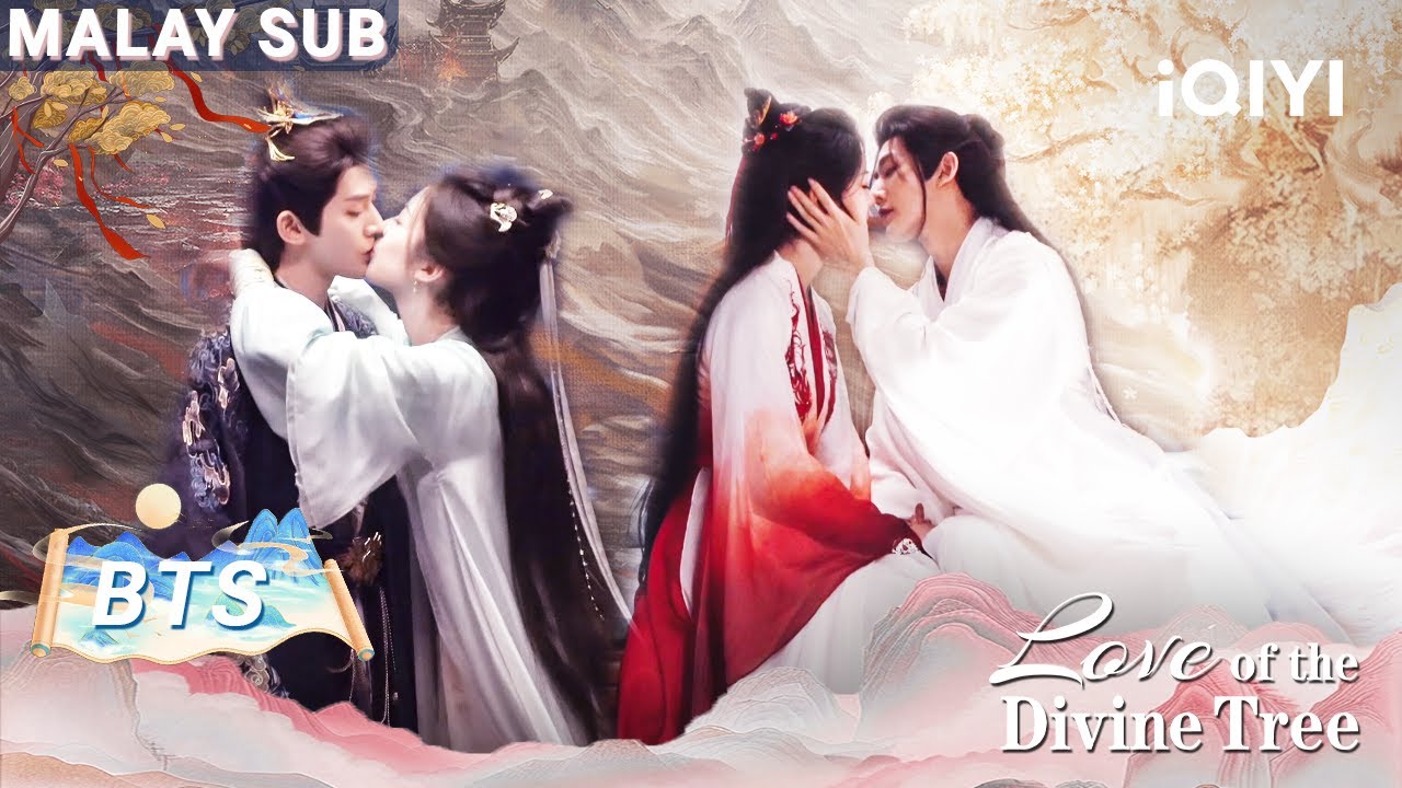 🎬Deng Wei & Xiang Hanzhi 💖manis & seronok di belakang tabir!|Love of the Divine Tree| iQIYI Malaysia