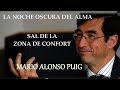 LA NOCHE OSCURA DEL ALMA DR MARIO ALONSO PUIG - SAL DE TU ZONA DE CONFORT
