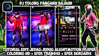 TUTORIAL EDIT JEDAG JEDUG ALIGHTMOTION FF SOUND OLD DJ TOLONG PANGANA BAJAUH VIRAL TIK TOK