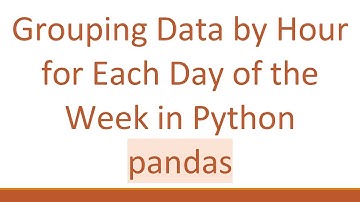 Grouping Data by Hour for Each Day of the Week in Python pandas