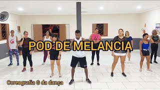 Pod de Melancia - Rogerinho - Coreografia G da dança