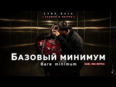 [VIETSUB+SLOWED] Базовый минимум "Bare minimum" - SABI, MIA BOYKA (Russia Song); English lyrics