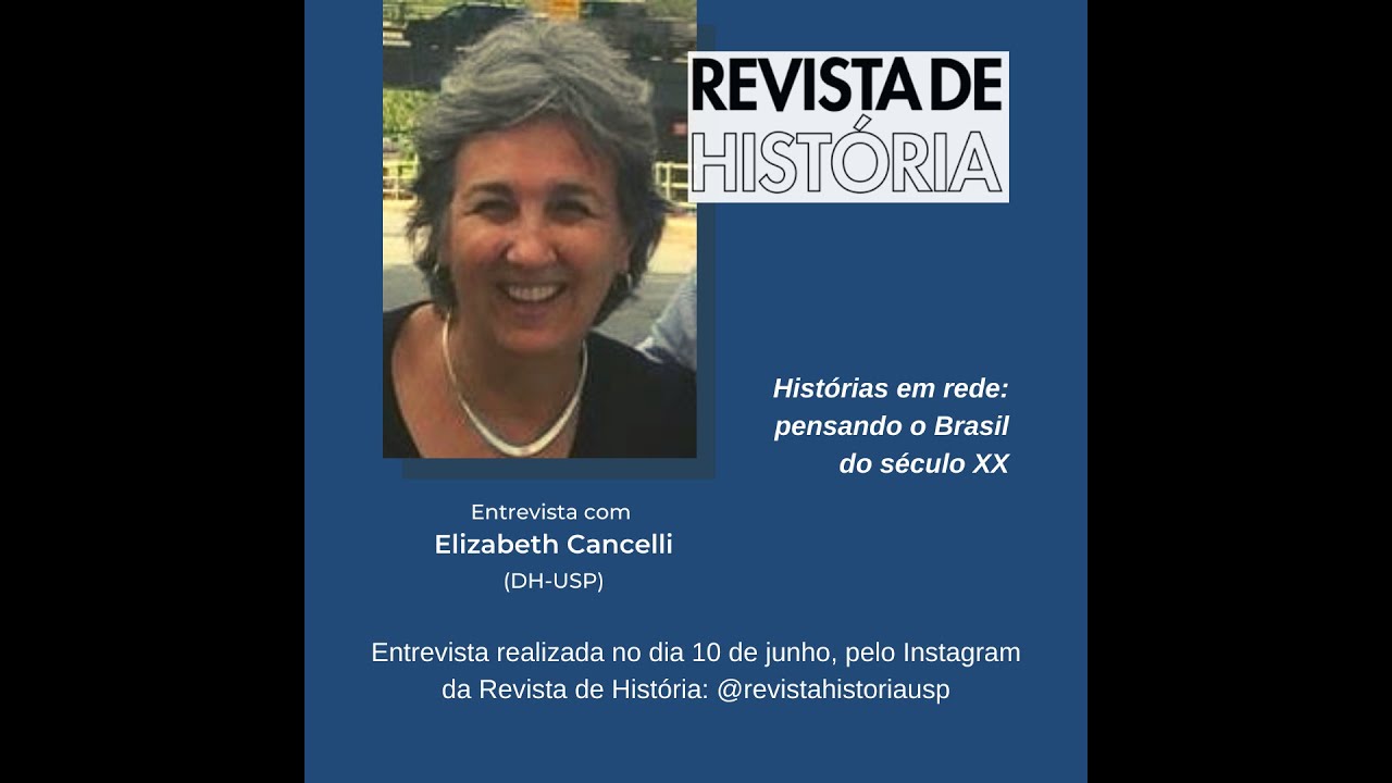 Entrevista com Elizabeth Cancelli: Histórias em rede: pensando o Brasil do século XX