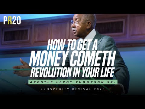 How to Get a Money Cometh Revolution In Your Life | Apostle Leroy Thompson Sr.