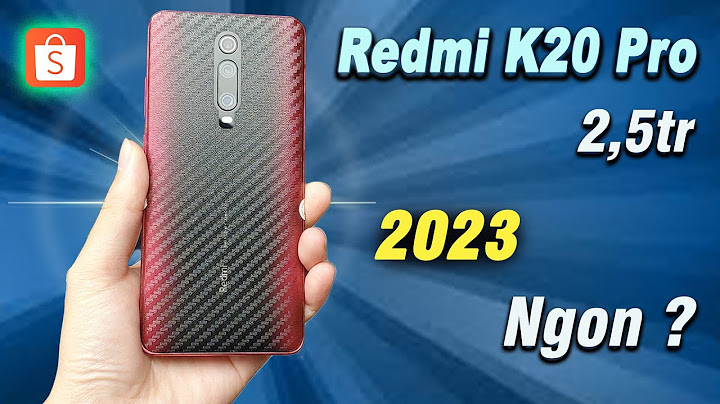 Điện thoại redmi k20 pro giá bao nhiêu năm 2024