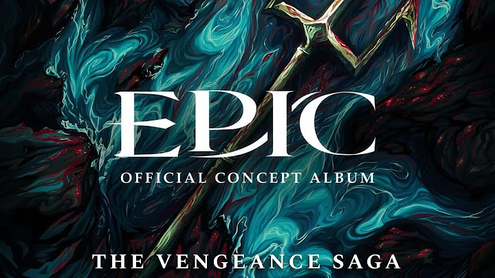 The Vengeance Saga — EPIC: The Musical (Full Saga)