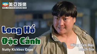 [PHIM CUỐI TUẦN] Long Hổ Đặc Cảnh | Hồng Kim Bảo, Mạch Gia, Ngô Gia Lệ | Mei Ah Movies