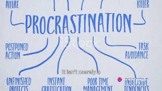 Procrastination: Your Ultimate Guide to Overcoming the Delay Game