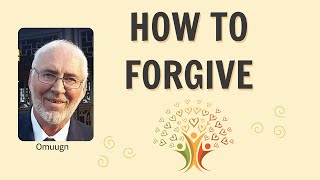 How to Forgive and Stop Holding Grudges with Omuugn