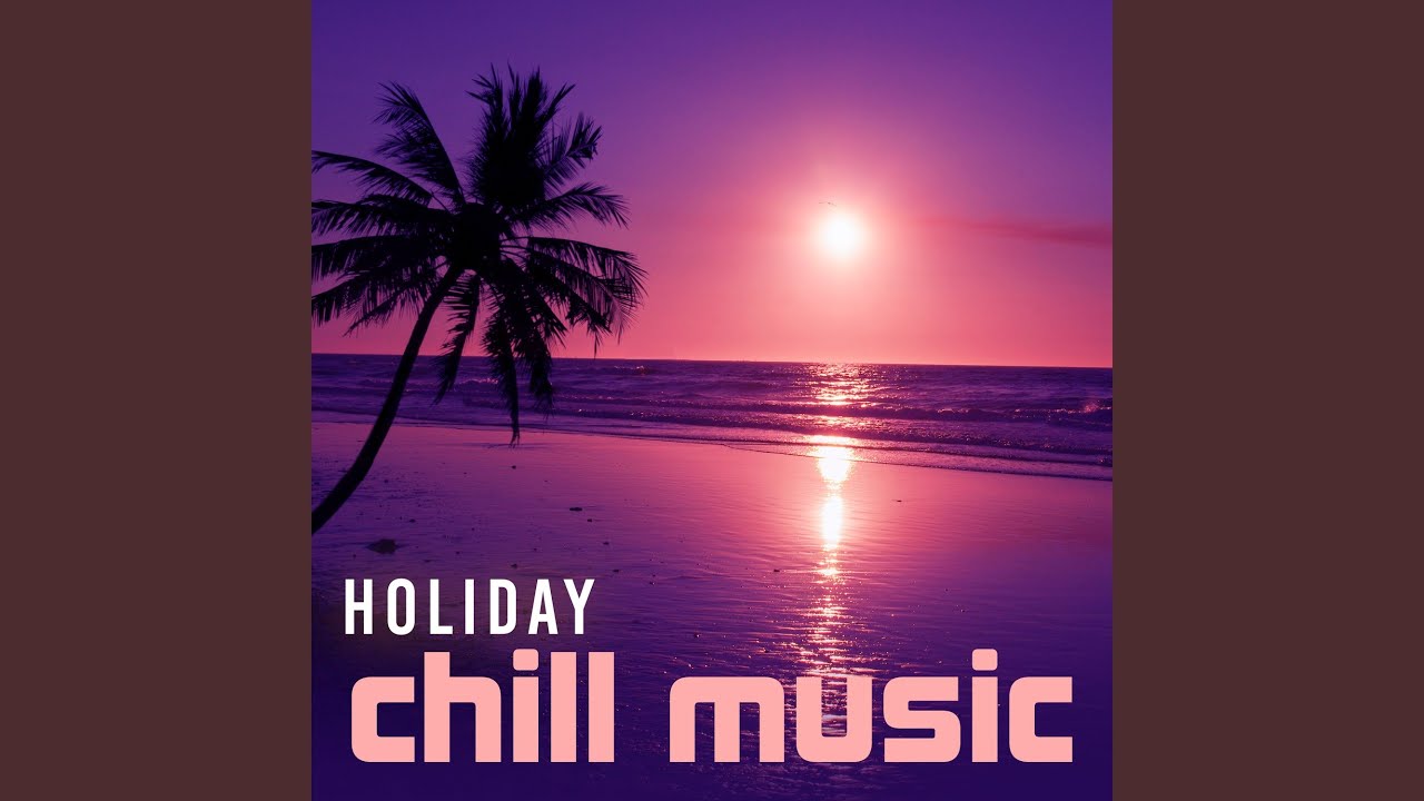 Chill Out Mix Youtube