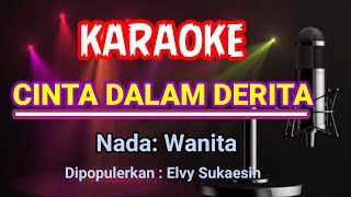 Download lagu Cinta Dalam Derita - Elvy Sukaesih - Karaoke