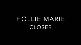 Hollie Marie - Closer