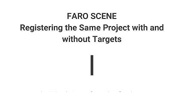 Atlantic Laser Scanning FARO SCENE Tutorial Registering the Same Project With and Without Targets