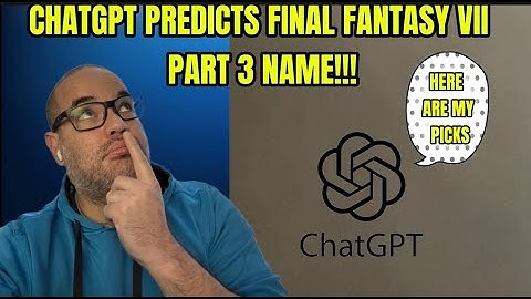 Final Fantasy 7 Remake Part 3 – ChatGPT Predicts Its NAME! (Must-See Theory)