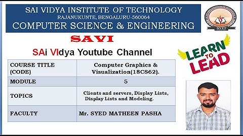 MODULE 5- Clients and servers, Display Lists, Display Lists and Modeling.
