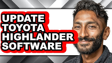 How To Update Toyota Highlander Software - Full Guide